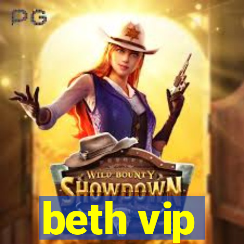 beth vip